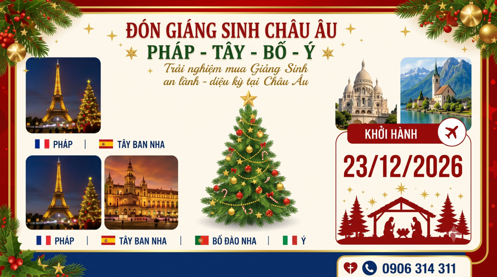 Lịch trình 2: Đón Giáng Sinh Châu Âu Khởi Hành Ngày 23/12/2026 (Pháp – Tây Ban Nha – Bồ Đào Nha – Ý)