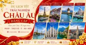 HÀNH TRÌNH ĐÔNG TÂY ÂU PHÁP – THỤY SỸ – Ý – ÁO – ĐỨC