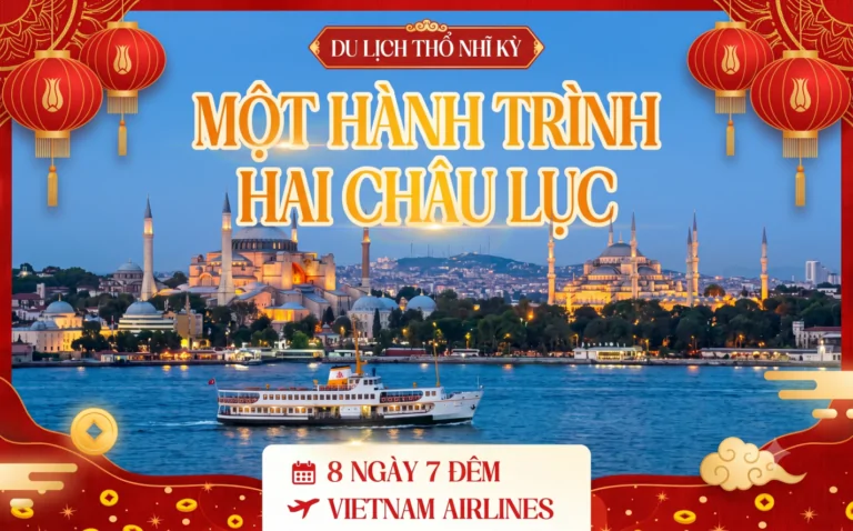 DU LỊCH THỔ NHĨ KỲ MỘT HÀNH TRÌNH HAI CHÂU LỤC